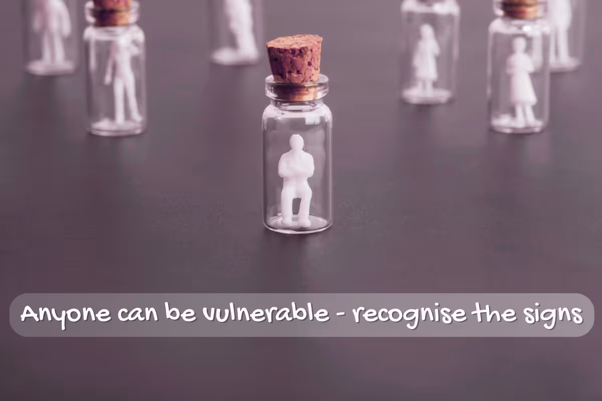 A graphic showing individual figures in miniture glass bottles. Text reads 'Anyone can be vulnerable-recognise the signs'.